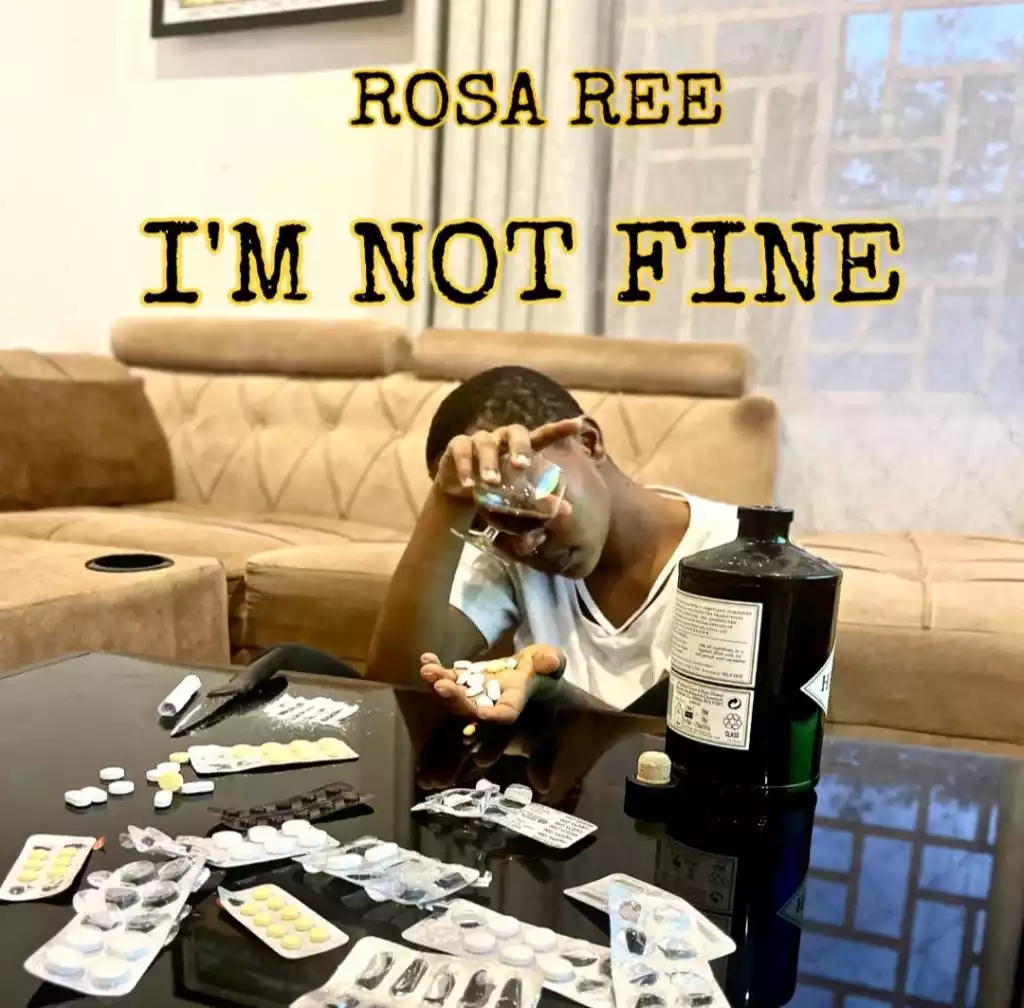 Rosa Ree - I'M Not Fine Mp3 Download